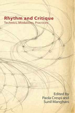 Rhythm and Critique: Technics, Modalities, Practices