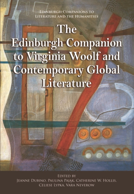 The Edinburgh Companion to Virginia Woolf and Contemporary Global Literature