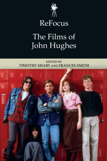 Refocus: the Films of John Hughes