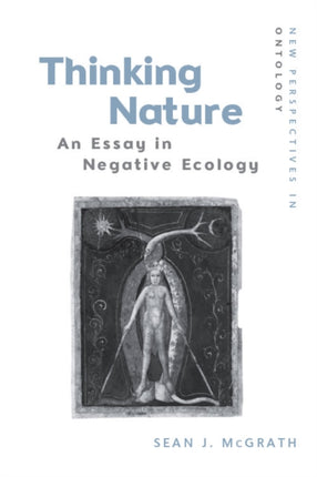 Thinking Nature: An Essay in Negative Ecology