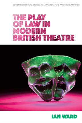 The Play of Law in Modern British Theatre