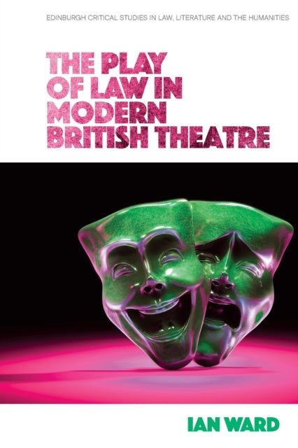 The Play of Law in Modern British Theatre