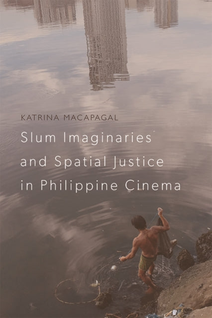 Slum Imaginaries and Spatial Justice in