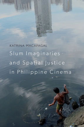 Slum Imaginaries and Spatial Justice in