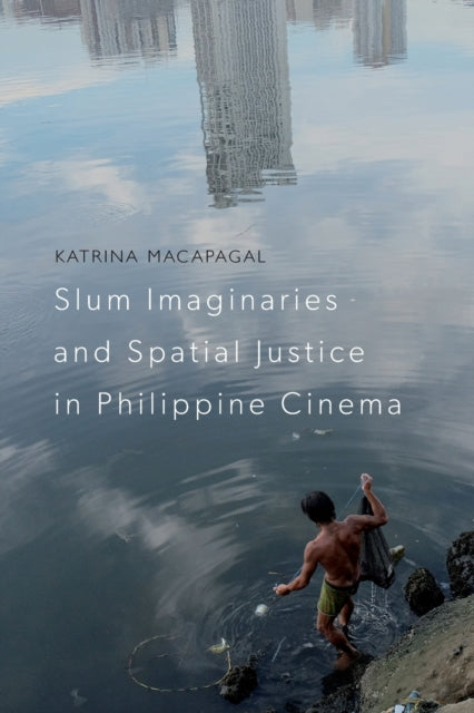 Slum Imaginaries and Spatial Justice in
