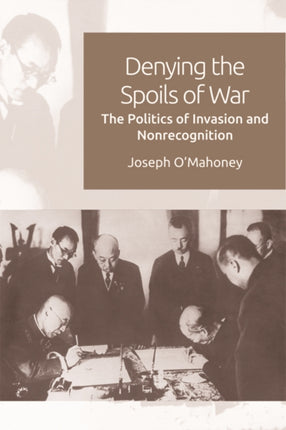 Denying the Spoils of War: The Politics of Invasion and Non-Recognition