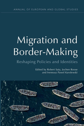 Migration and Border-Making: Reshaping Policies and Identities