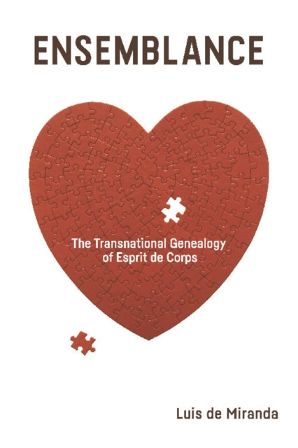 Ensemblance: The Transnational Genealogy of Esprit De Corps