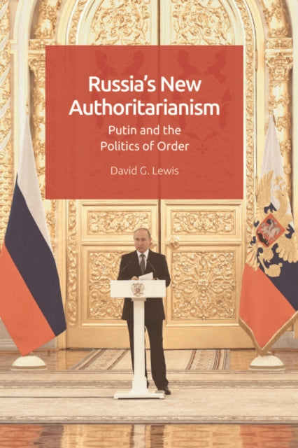 RussiaS New Authoritarianism