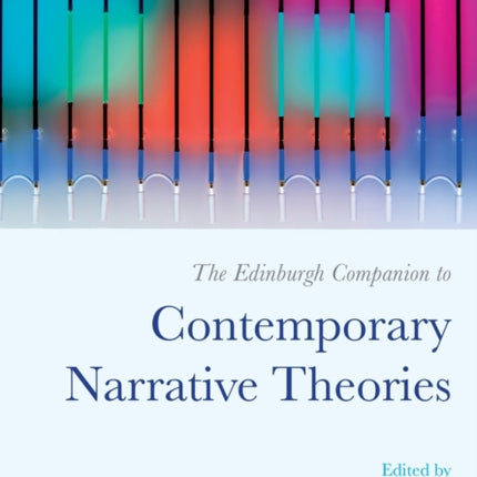 The Edinburgh Companion to Contemporary Narrative Theories