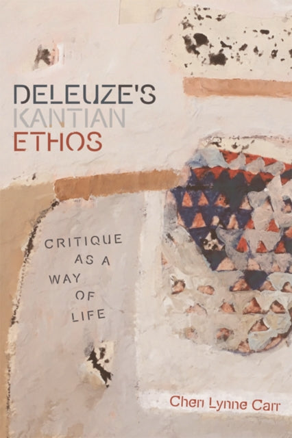 DeleuzeS Kantian Ethos