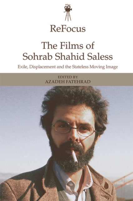 Refocus the Films of Sohrab ShahidSaless