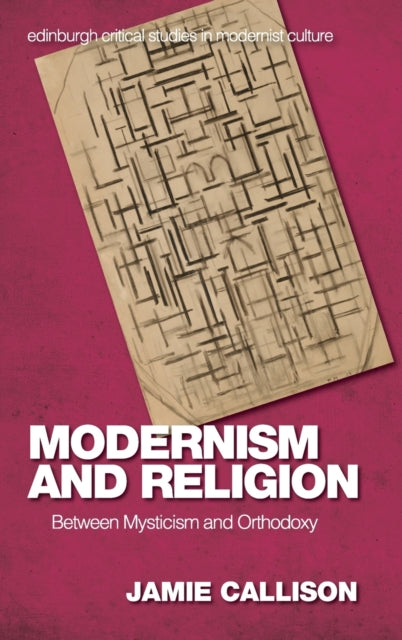 Modernism and Religion: Between Mysticism and Orthodoxy