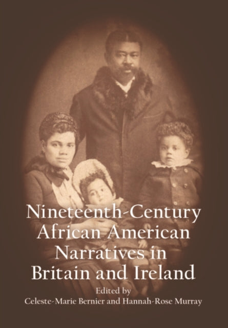 Anthology of 19th Century African American Narratives Published in Britain and Ireland