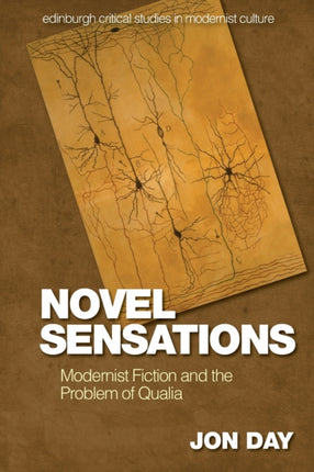 Novel Sensations: Modernist Fiction and the Problem of Qualia