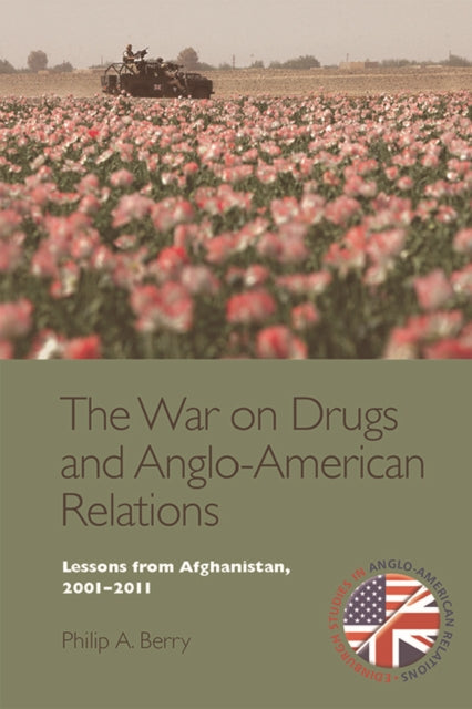 The War on Drugs and AngloAmerican Relations