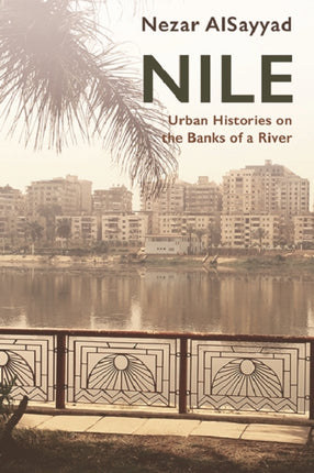 Nile: Urban Histories on the Banks of a River