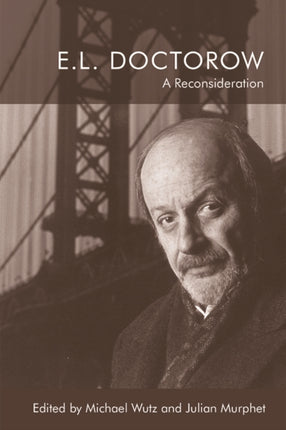 E.L. Doctorow: A Reconsideration