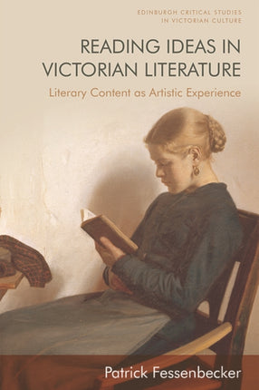 The Ideas in Stories: Intellectual Content as Aesthetic Experience in Victorian Literature