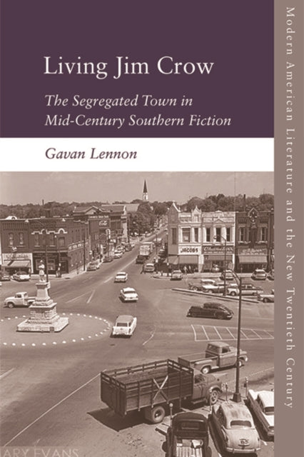 Living Jim Crow: The Segregated Town in Mid-Century Southern Fiction