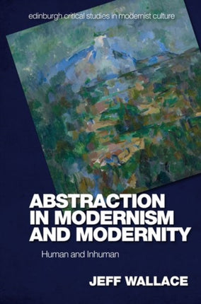 Abstraction in Modernism and Modernity: Human and Inhuman