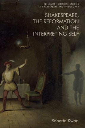 Shakespeare the Reformation and the Interpreting