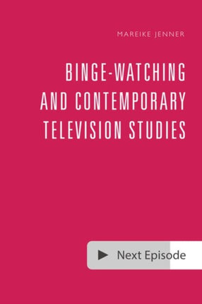BingeWatching and Contemporary Television Studies