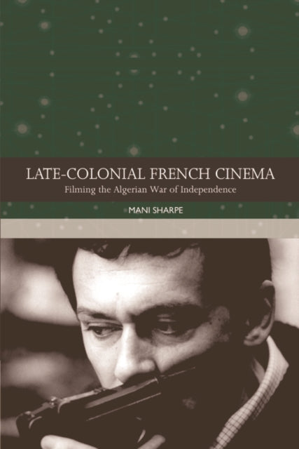 Latecolonial French Cinema