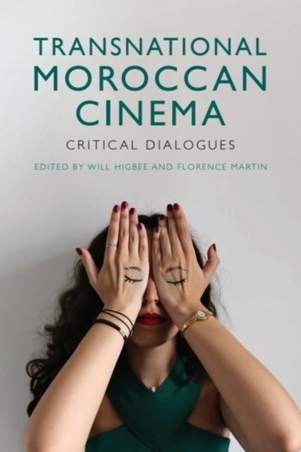 Politics Aesthetics and Practice in Moroccan Cinema