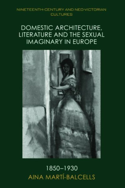 Domestic Architecture Literature and the Sexual