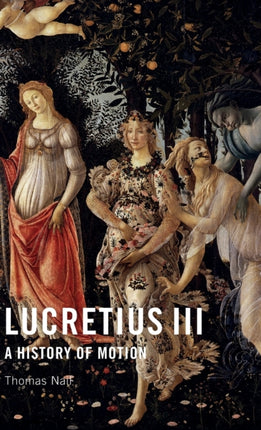 Lucretius III: A History of Motion