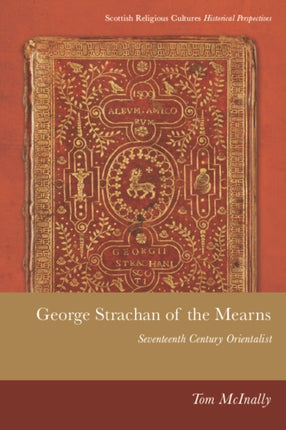 George Strachan of the Mearns: Sixteenth Century Orientalist