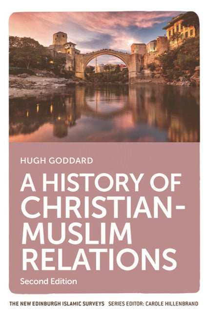 A History of ChristianMuslim Relations