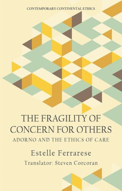 The Fragility of Caring for Others: Adorno and Care