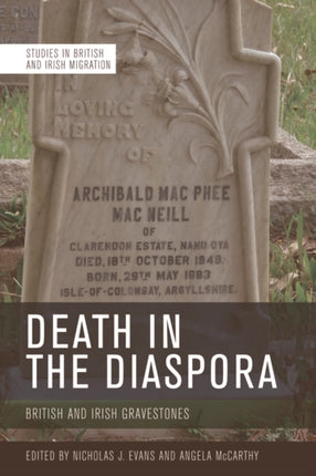 Death in the Diaspora: Gravestones and Memorial Markers Across the British World