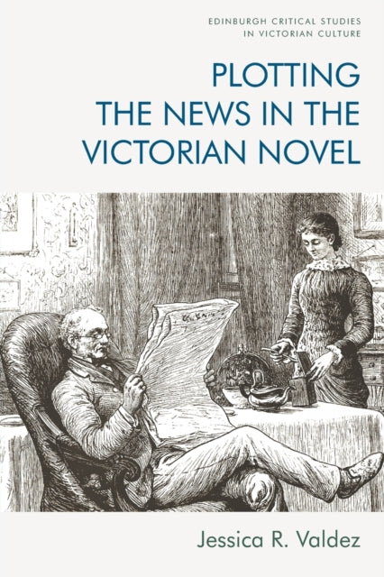 Plotting the News in the Victorian Novel