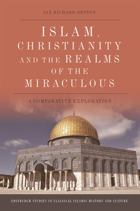 Islam, Christianity and the Realms of the Miraculous: A Comparative Exploration