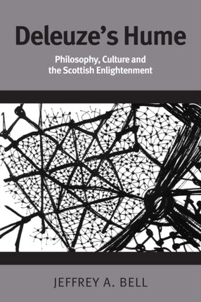 Deleuze's Hume: Philosophy, Culture and the Scottish Enlightenment