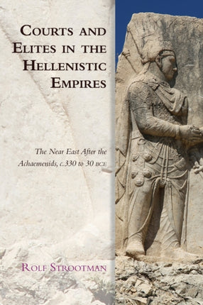 Courts and Elites in the Hellenistic Empires