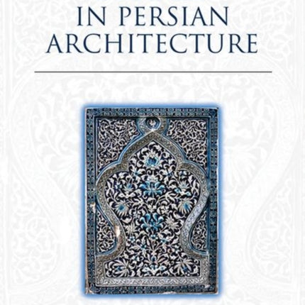 Studies in Persian Architecture