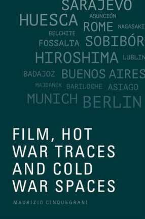 Film Hot War Traces and Cold War Spaces
