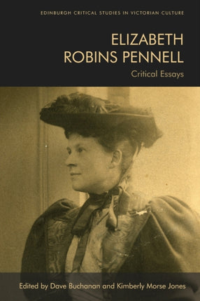 Elizabeth Robins Pennell: Critical Essays