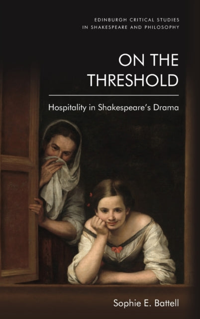 On the Threshold: Hospitality in Shakespeare's Drama