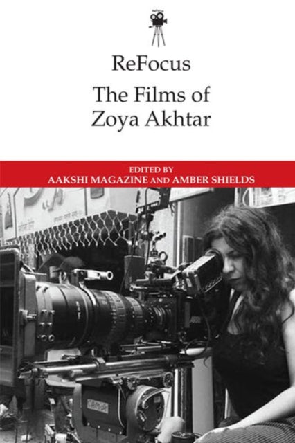 Refocus the Films of Zoya Akhtar