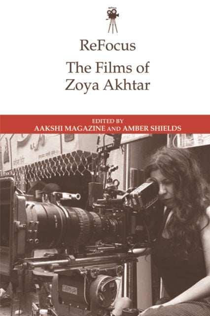 Refocus the Films of Zoya Akhtar