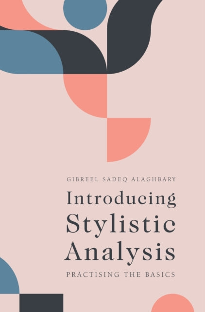 Introducing Stylistic Analysis: Practising the Basics