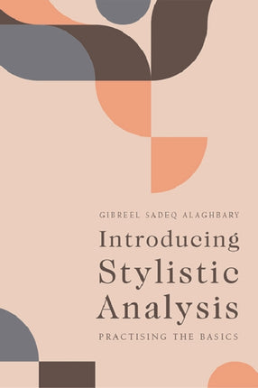 Introducing Stylistic Analysis: Practising the Basics