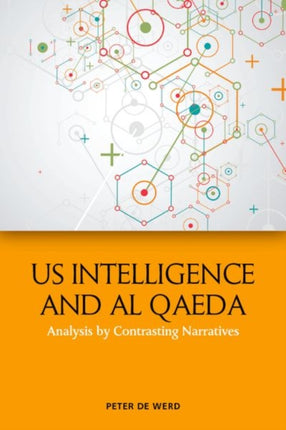 Us Intelligence and Al Qaeda: Analysis by Contrasting Narratives