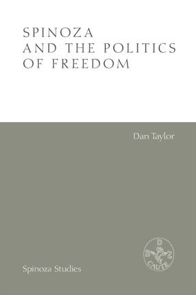 Spinoza and the Politics of Freedom