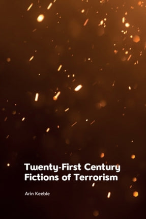 TwentyFirst Century Fictions of Terrorism
